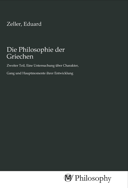 Cover: 9783968801681 | Die Philosophie der Griechen | Eduard Zeller | Taschenbuch | Deutsch