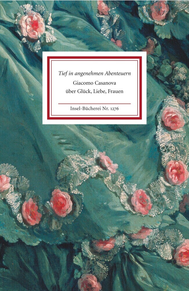 Cover: 9783458192763 | Tief in angenehmen Abenteuern | Giacomo Casanova | Taschenbuch | 2006