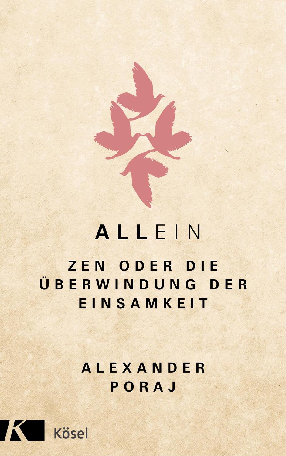 Cover: 9783466372164 | AllEin | ZEN oder die Überwindung der Einsamkeit | Alexander Poraj