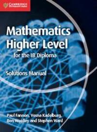 Cover: 9781107579378 | Mathematics for the IB Diploma Higher Level Solutions Manual | Buch