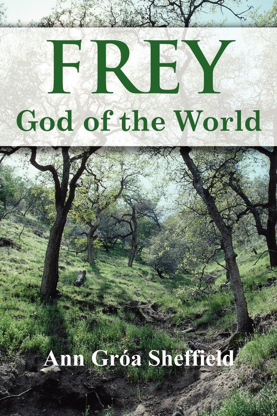 Cover: 9781435701083 | Frey, God of the World | Ann Groa Sheffield | Taschenbuch | Paperback