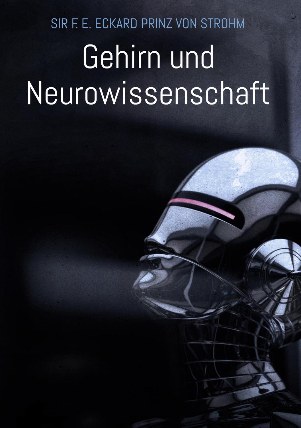 Cover: 9783755797418 | Gehirn und Neurowissenschaft | F. E. Eckard Prinz von Strohm | Buch