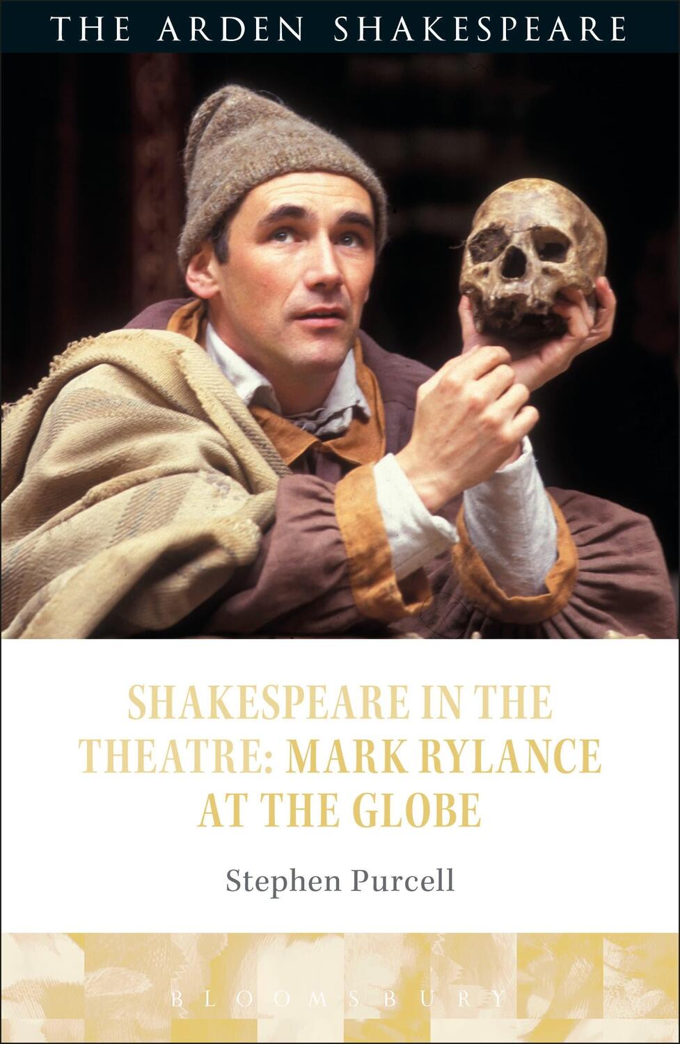 Cover: 9781472581716 | Shakespeare in the Theatre: Mark Rylance at the Globe | Purcell | Buch