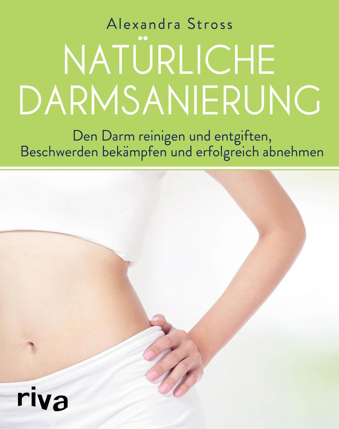 Cover: 9783742309655 | Natürliche Darmsanierung | Alexandra Stross | Taschenbuch | Deutsch