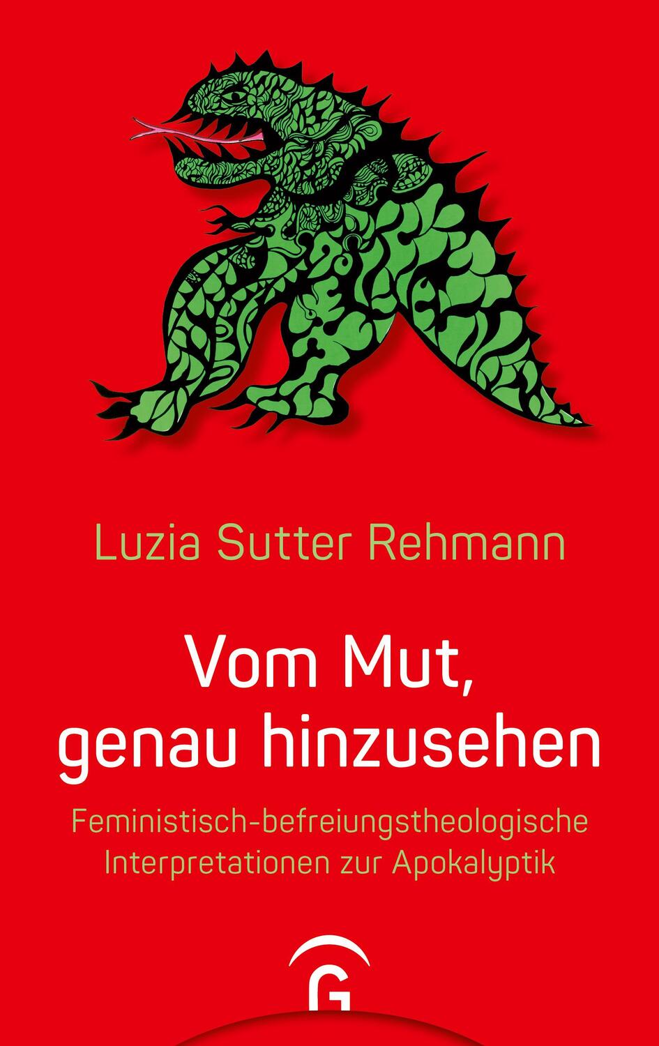 Cover: 9783579062341 | Vom Mut, genau hinzusehen | Luzia Sutter Rehmann | Buch | 240 S.