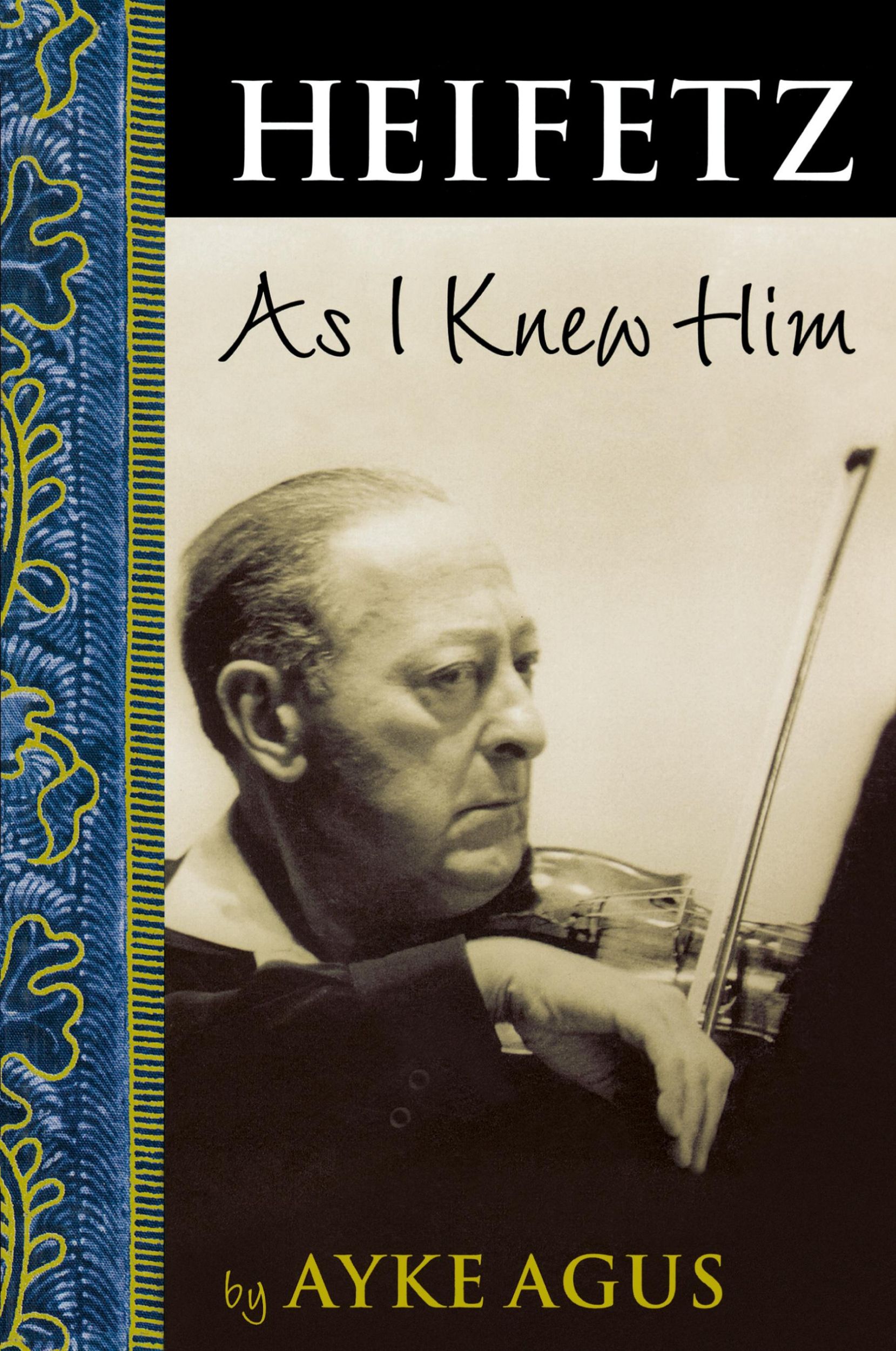 Cover: 9781574671216 | Heifetz As I Knew Him | Ayke Agus | Taschenbuch | Englisch | 2005