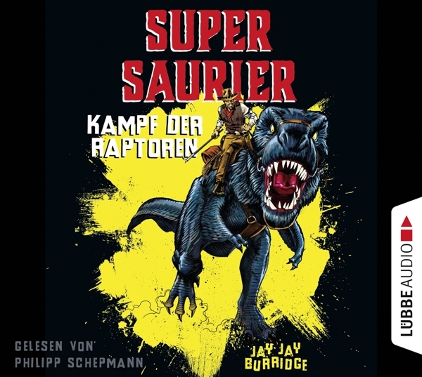 Cover: 9783785755860 | Supersaurier - Kampf der Raptoren | Jay Jay Burridge | Audio-CD | 2017