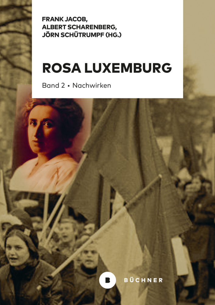 Cover: 9783963172458 | Rosa Luxemburg | Band 2: Nachwirken | Frank Jacob (u. a.) | Buch