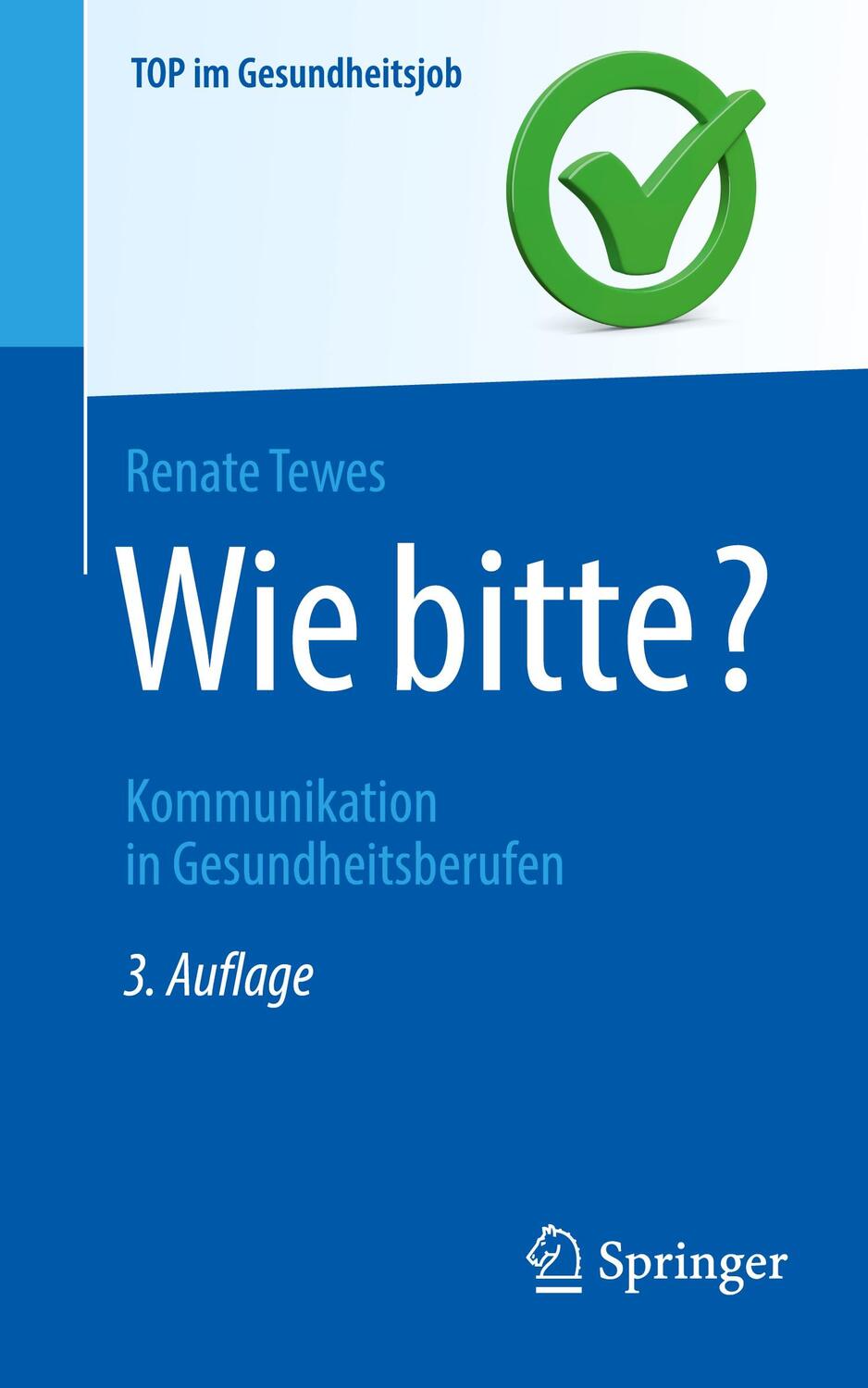 Cover: 9783662667378 | Wie bitte? | Kommunikation in Gesundheitsberufen | Renate Tewes | Buch