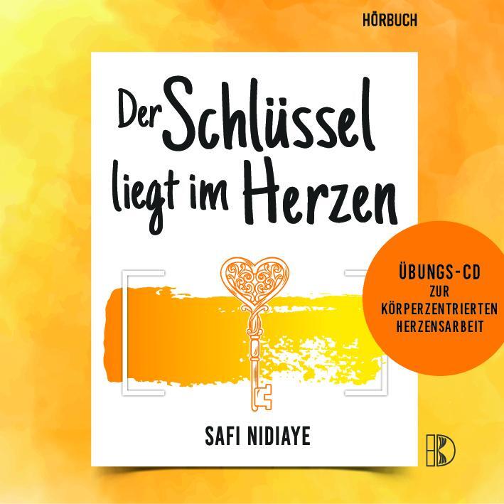 Cover: 9783932130663 | Der Schlüssel liegt im Herzen | Safi Nidiaye | Audio-CD | Deutsch