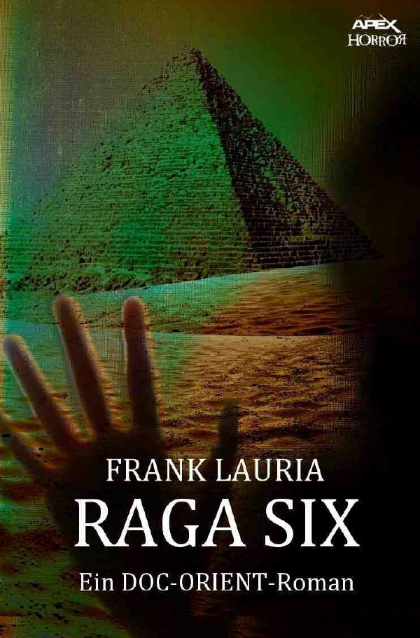 Cover: 9783750200982 | RAGA SIX - Ein DOC-ORIENT-Roman | Horror aus dem Apex-Verlag! | Lauria