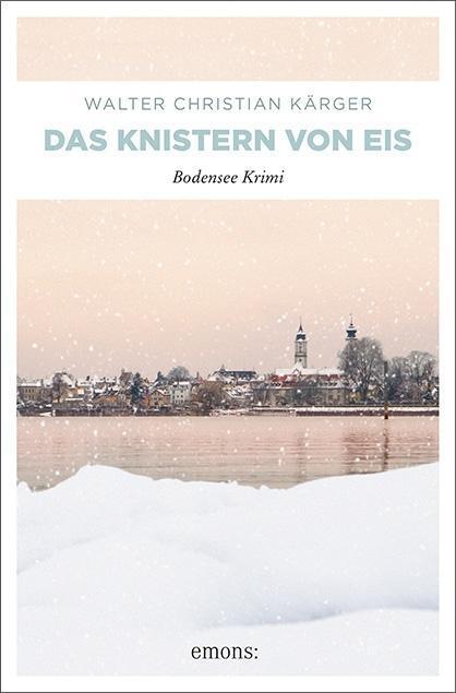 Cover: 9783740801854 | Das Knistern von Eis | Bodensee Krimi | Walter Christian Kärger | Buch