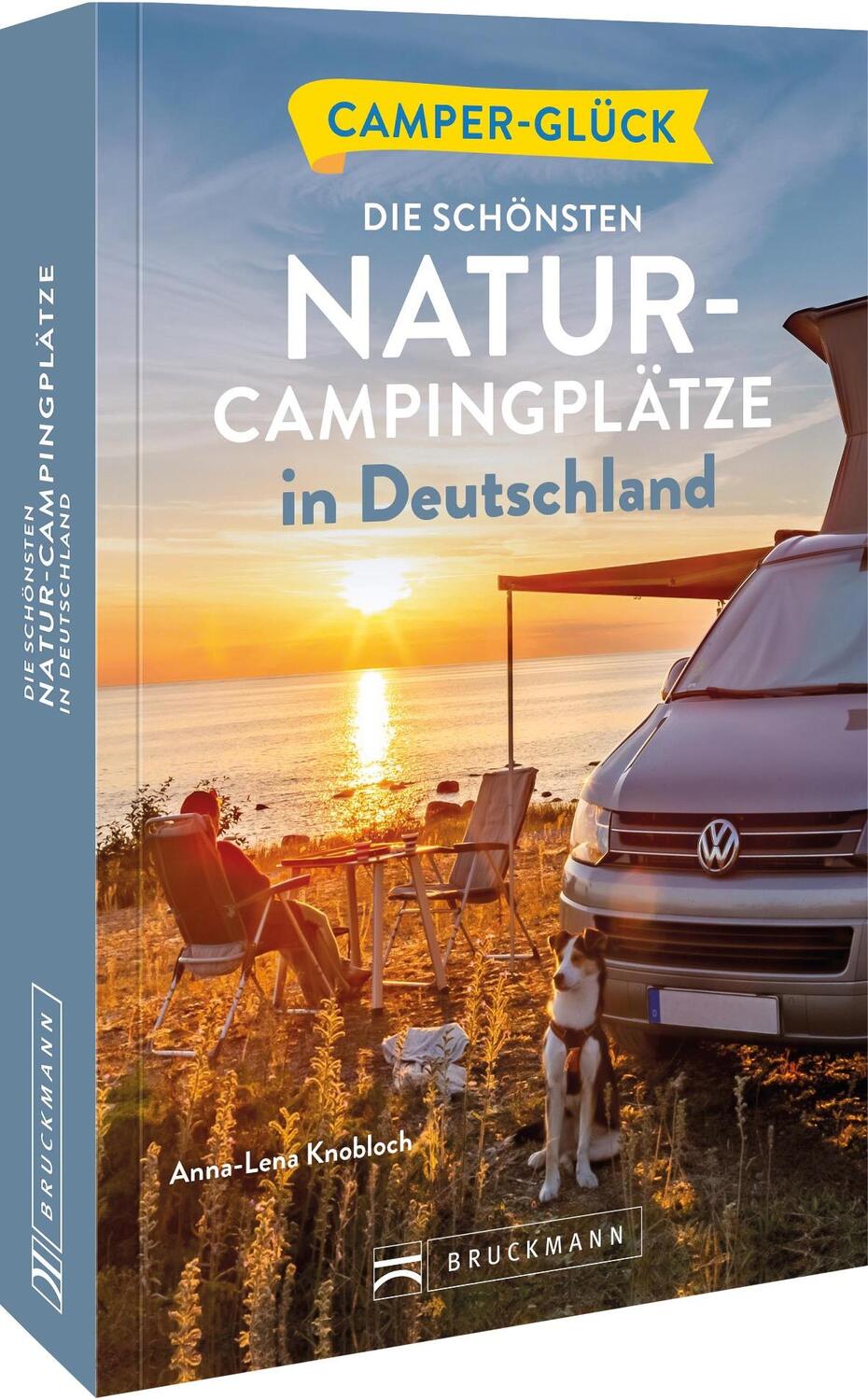 Cover: 9783734325939 | Camperglück Die schönsten Natur-Campingplätze in Deutschland | Buch