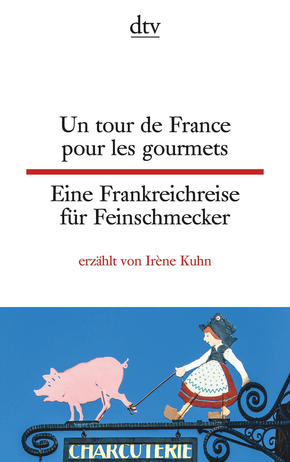 Cover: 9783423095228 | Un tour de France pour les gourmets Eine Frankreichreise für...
