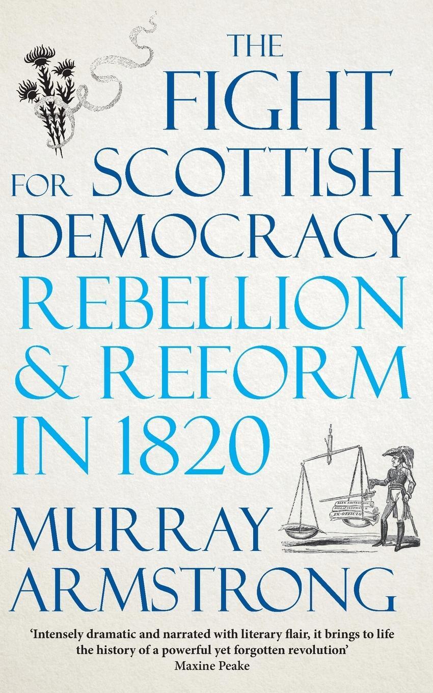 Cover: 9780745341330 | The Fight for Scottish Democracy | Rebellion and Reform in 1820 | Buch