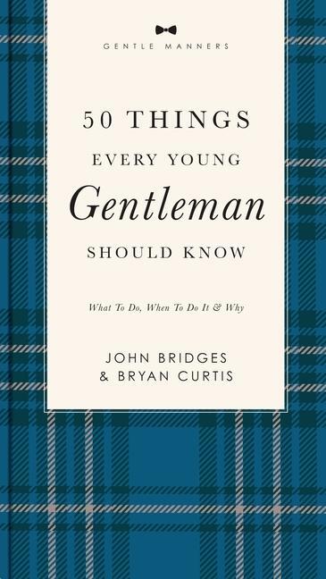 Cover: 9781401603823 | 50 Things Every Young Gentleman Should Know Revised and Expanded
