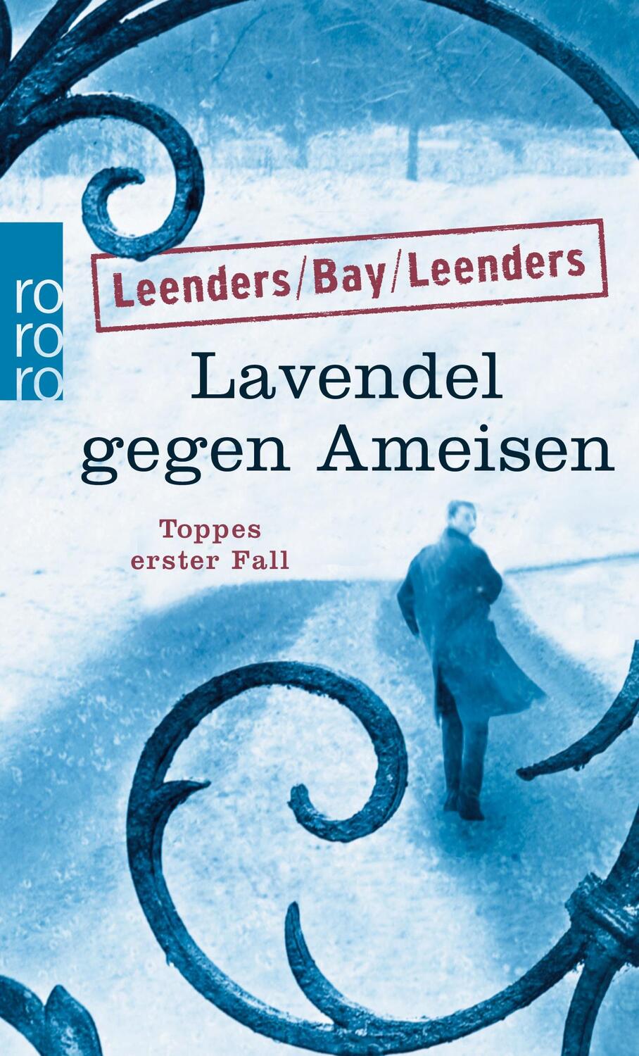 Cover: 9783499258367 | Lavendel gegen Ameisen: Toppes erster Fall | Hiltrud Leenders (u. a.)
