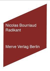 Cover: 9783883962511 | Radikant | Nicolas Bourriaud | Buch | 208 S. | Deutsch | 2009