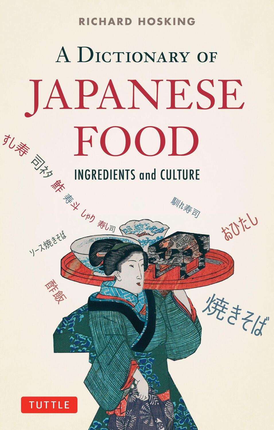 Cover: 9784805313350 | A Dictionary of Japanese Food: Ingredients and Culture | Hosking
