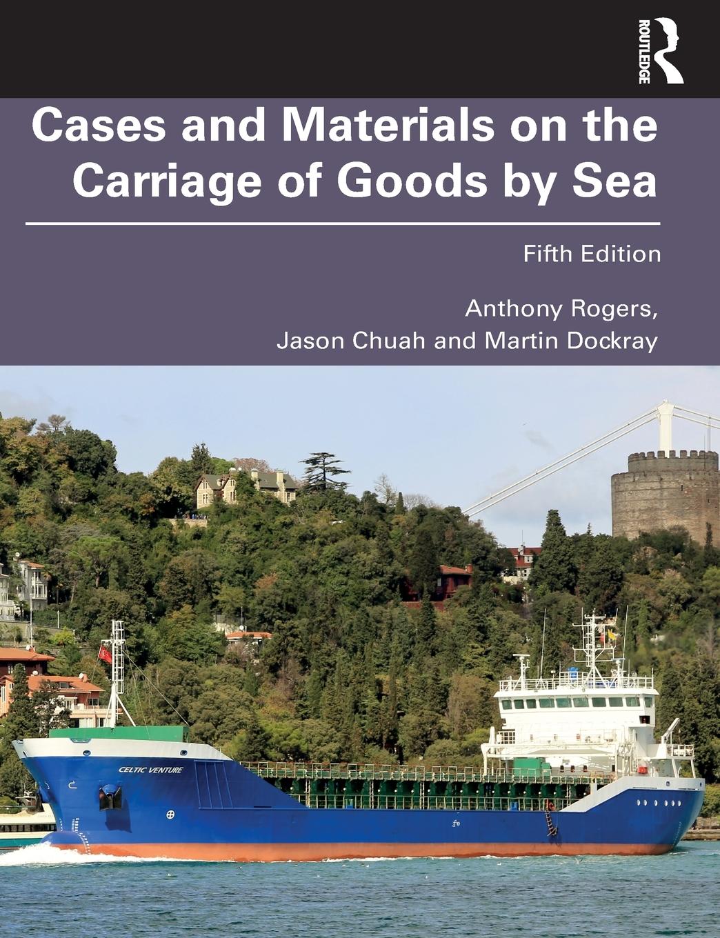 Cover: 9780367181444 | Cases and Materials on the Carriage of Goods by Sea | Rogers (u. a.)