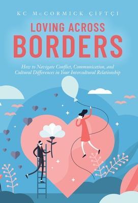 Cover: 9781734494006 | Loving Across Borders | KC McCormick Çiftçi | Buch | Englisch | 2020