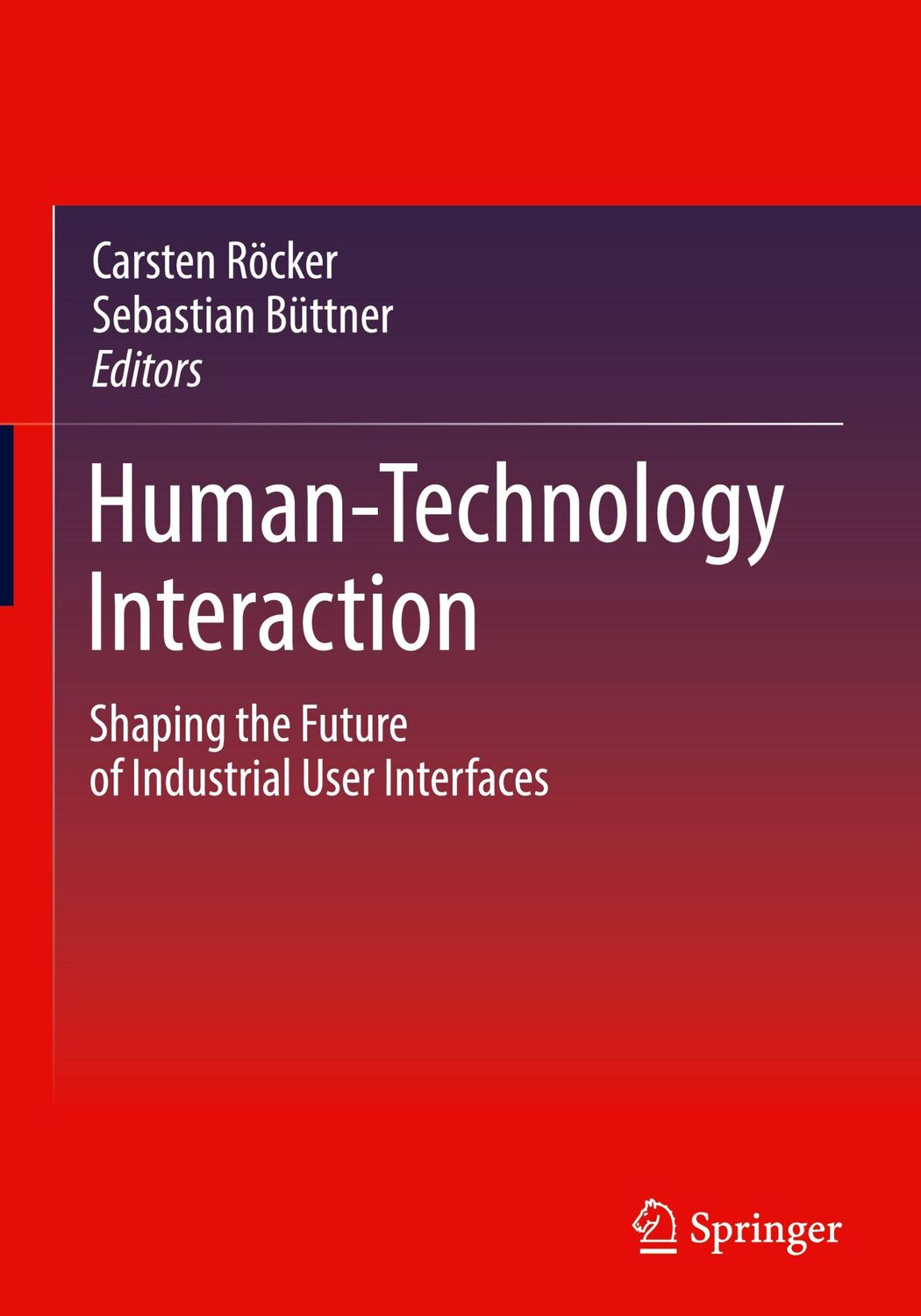 Cover: 9783030992347 | Human-Technology Interaction | Sebastian Büttner (u. a.) | Buch | xvii