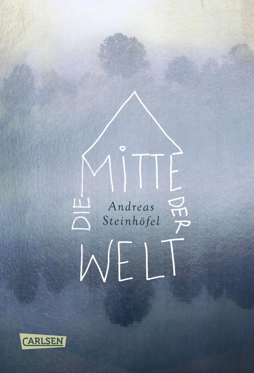 Cover: 9783551583956 | Die Mitte der Welt | Jubiläumsausgabe | Andreas Steinhöfel | Buch
