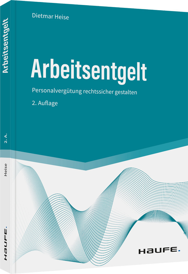 Cover: 9783648164143 | Arbeitsentgelt | Personalvergütung rechtssicher gestalten | Heise