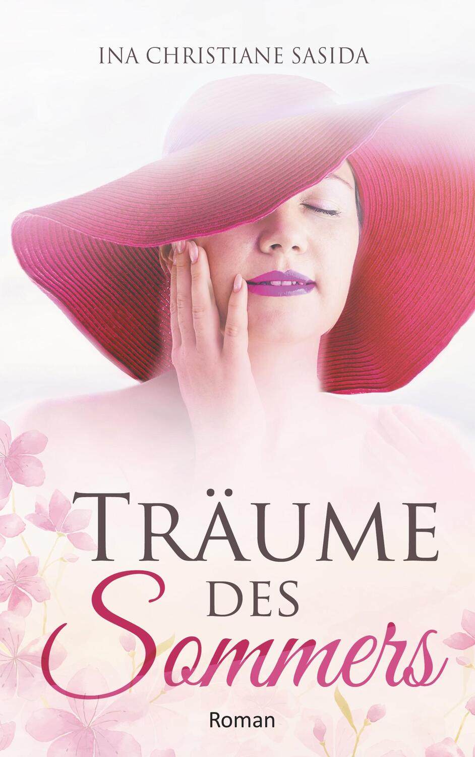 Cover: 9783752895247 | Träume des Sommers | Liebesroman | Ina Christiane Sasida | Taschenbuch