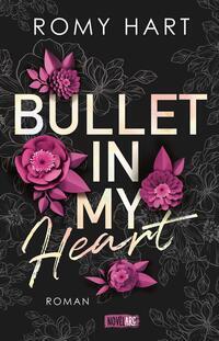 Cover: 9783985954544 | Bullet in my Heart | Romy Hart | Taschenbuch | 342 S. | Deutsch | 2023