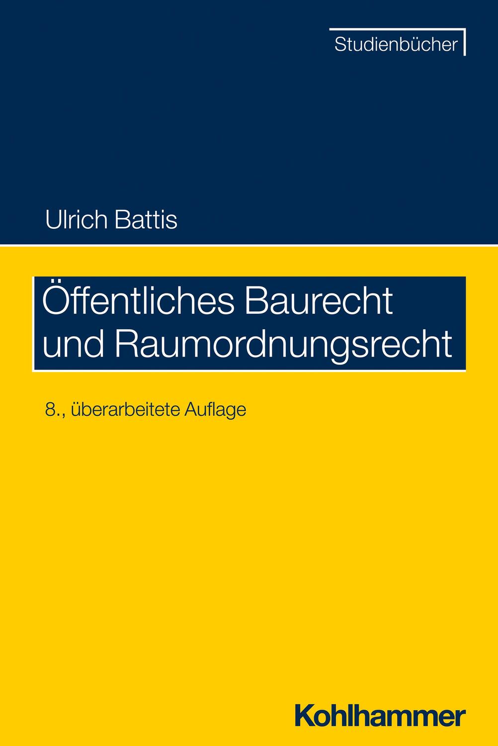 Cover: 9783170417304 | Öffentliches Baurecht und Raumordnungsrecht | Ulrich Battis | Buch