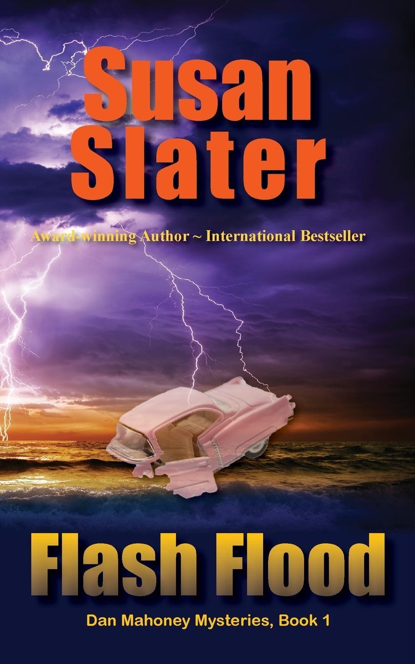 Cover: 9781945422515 | Flash Flood | Susan Slater | Taschenbuch | Dan Mahoney Mysteries