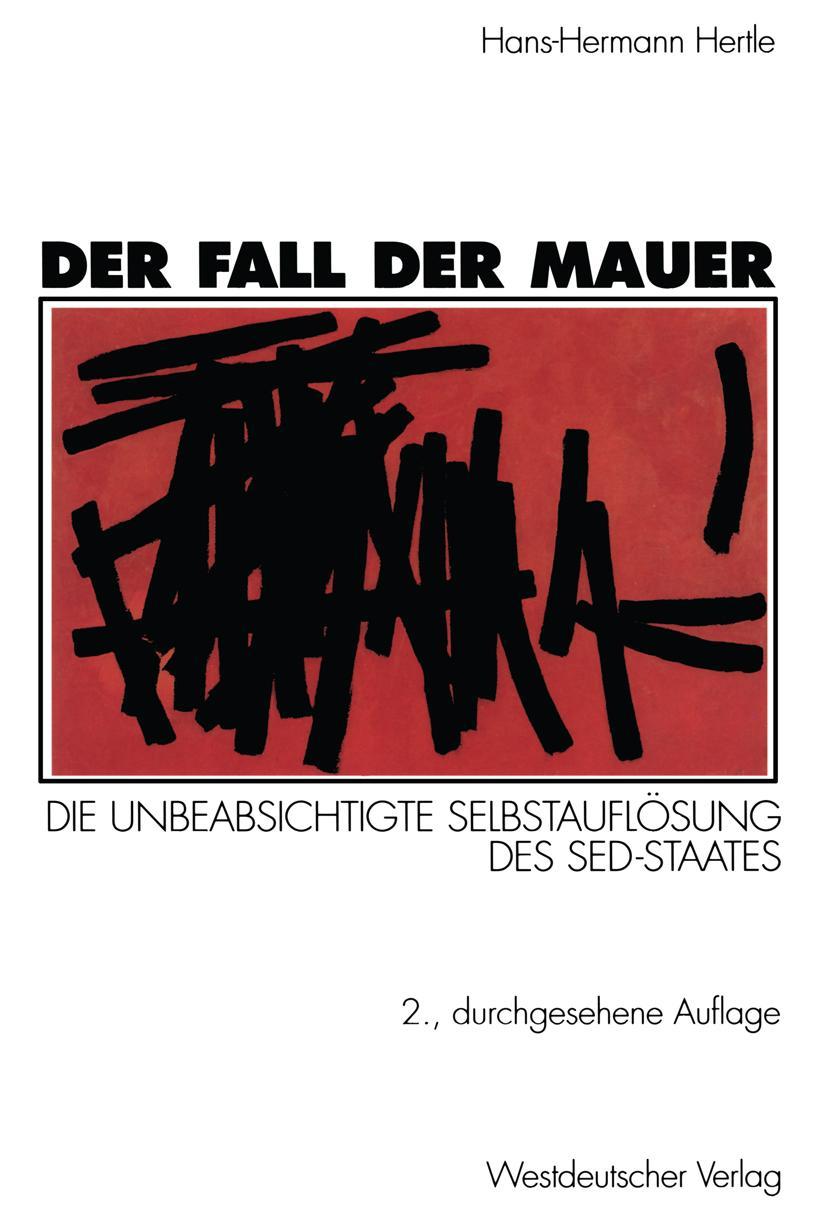 Cover: 9783531329277 | Der Fall der Mauer | Hans-Hermann Hertle | Taschenbuch | 587 S. | 1999