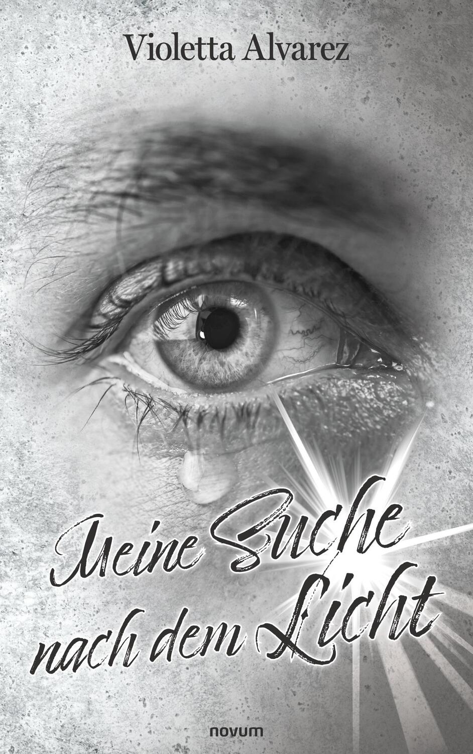 Cover: 9783991465065 | Meine Suche nach dem Licht | Violetta Alvarez | Taschenbuch | Deutsch