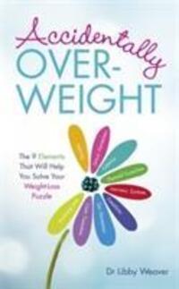 Cover: 9781781806302 | Accidentally Overweight | Dr. Libby Weaver | Taschenbuch | Englisch
