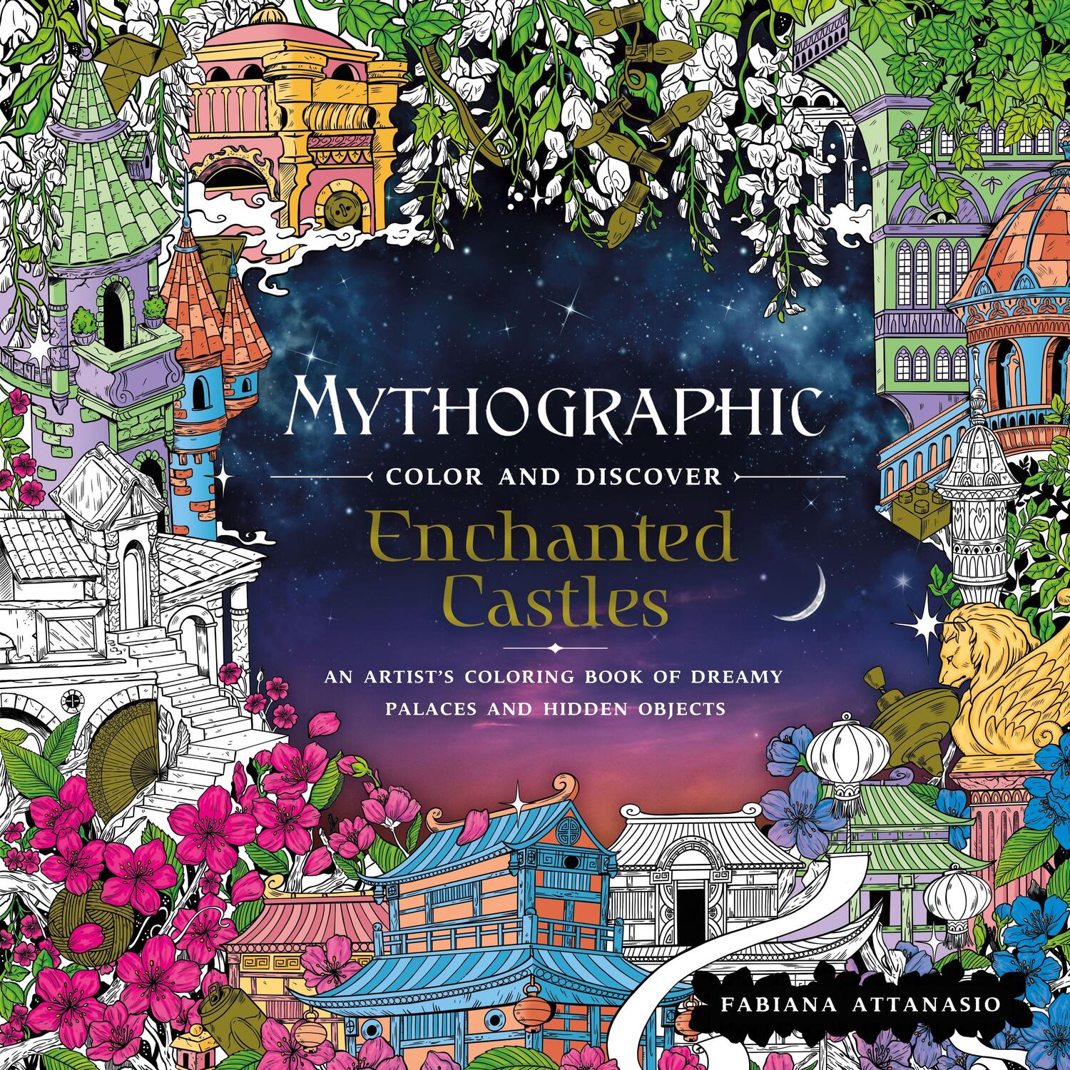Cover: 9781250234612 | Mythographic Color and Discover: Enchanted Castles: An Artist's...