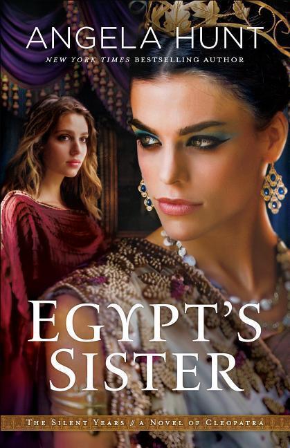 Cover: 9780764219320 | Egypt's Sister | A Novel of Cleopatra | Angela Hunt | Taschenbuch