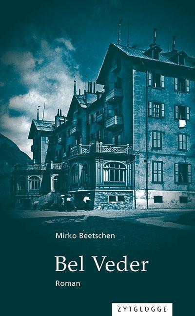 Cover: 9783729609976 | Bel Veder | Mirko Beetschen | Buch | 443 S. | Deutsch | 2019