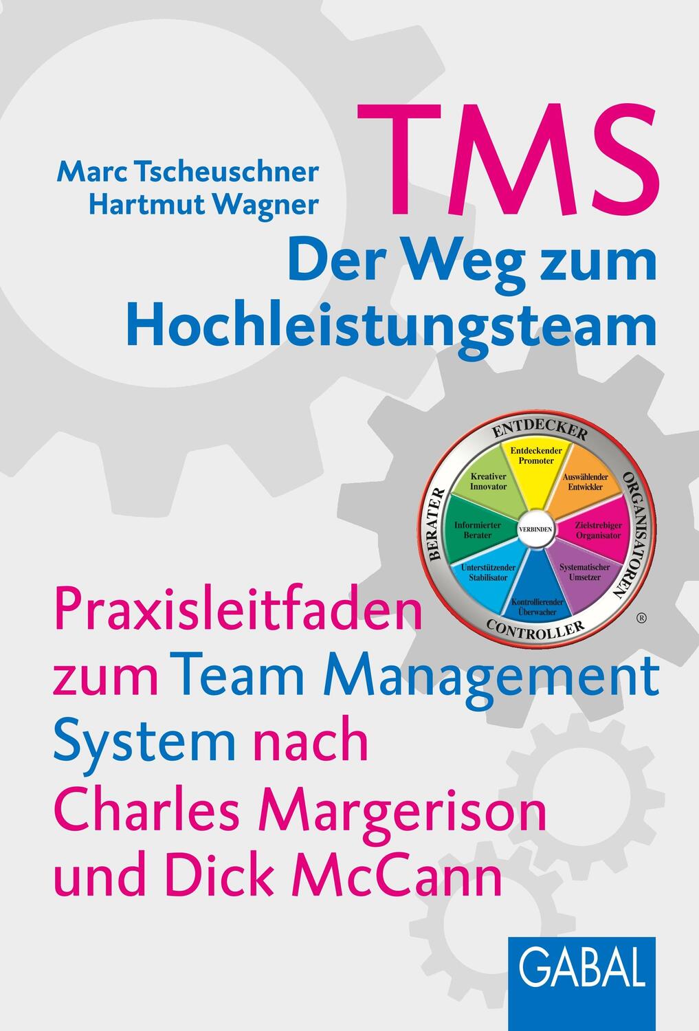 Cover: 9783897497948 | TMS - Das Team Management System | Der Weg zum Hochleistungsteam