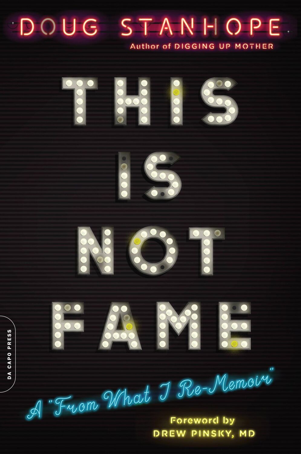 Cover: 9780306921896 | This Is Not Fame | A from What I Re-Memoir | Doug Stanhope | Buch