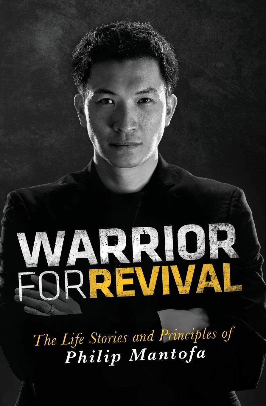 Cover: 9780768438734 | Warrior for Revival | The Life Story & Principles of Philip Mantofa