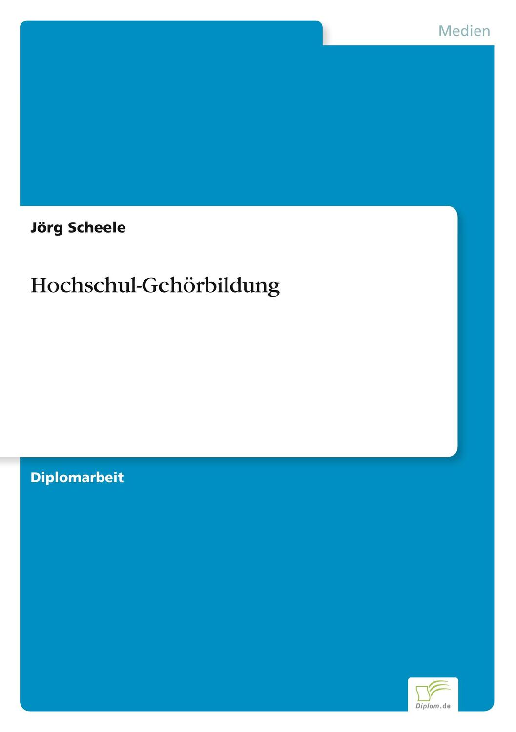 Cover: 9783838605852 | Hochschul-Gehörbildung | Jörg Scheele | Taschenbuch | Paperback | 1997