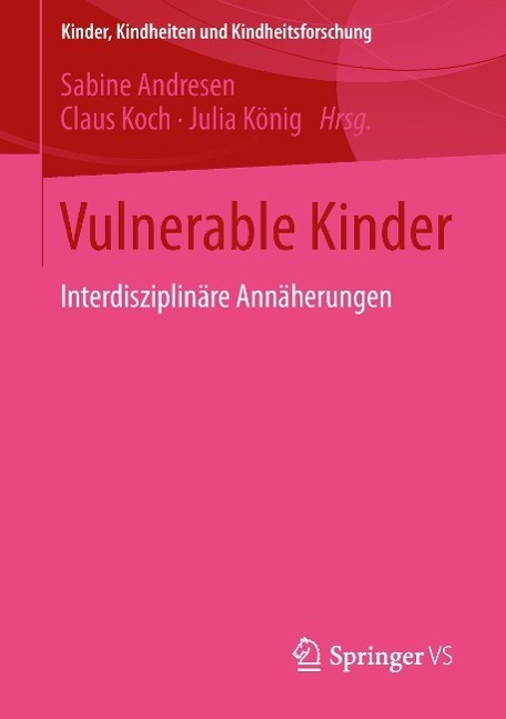 Cover: 9783658070564 | Vulnerable Kinder | Interdisziplinäre Annäherungen | Andresen (u. a.)