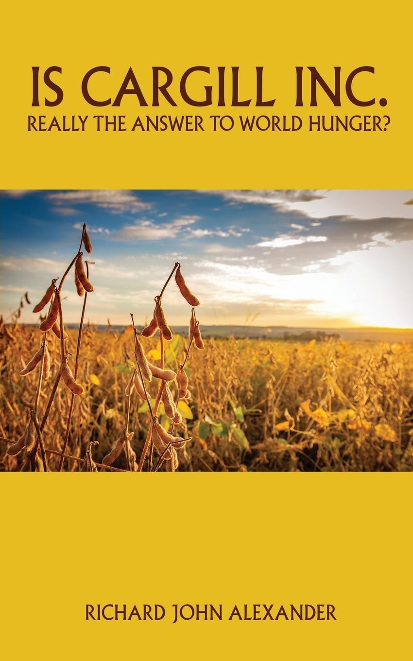 Cover: 9781803818368 | Is Cargill Inc. really the answer to world hunger? | Alexander | Buch