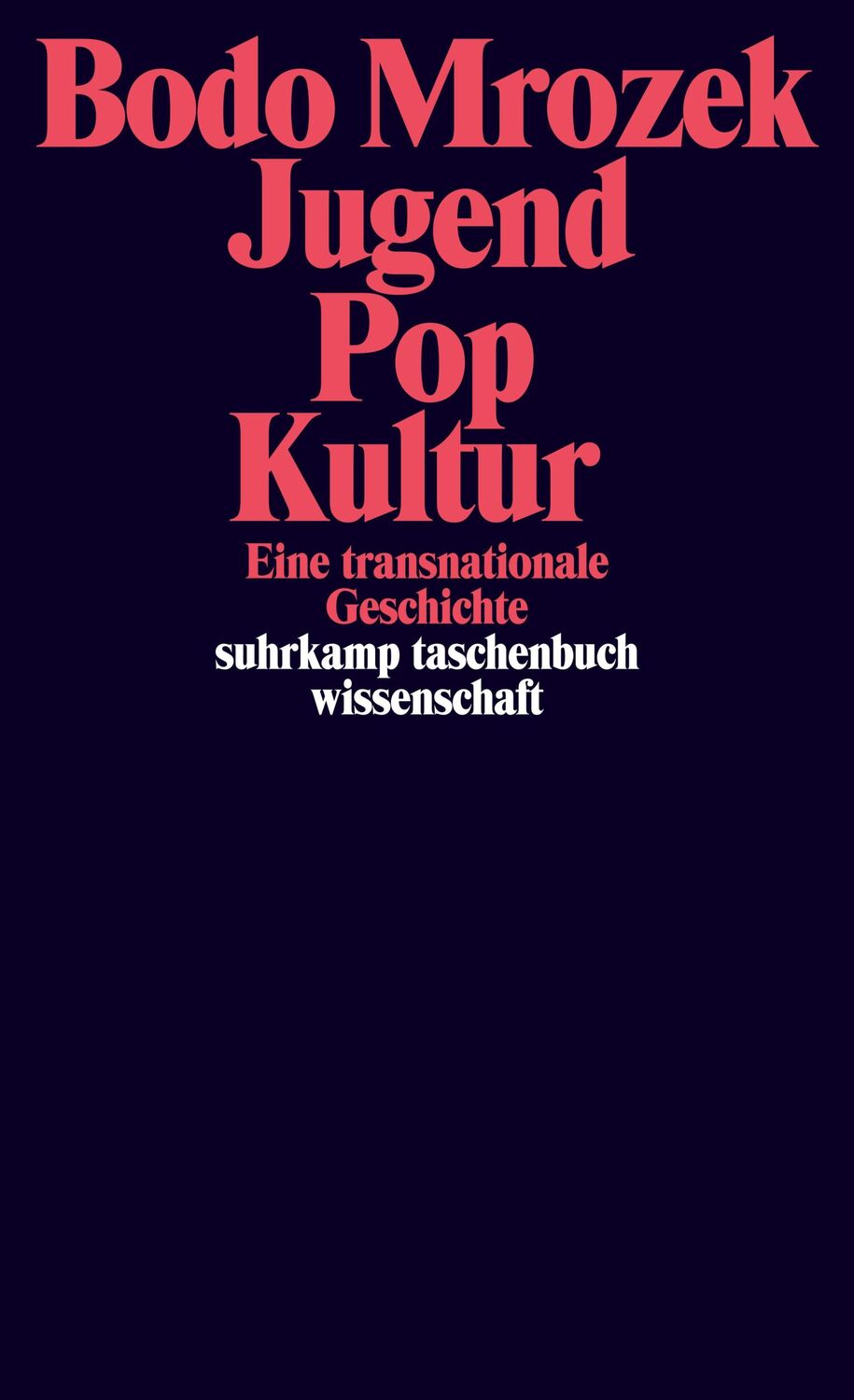 Cover: 9783518298374 | Jugend - Pop - Kultur. | Eine transnationale Geschichte | Bodo Mrozek