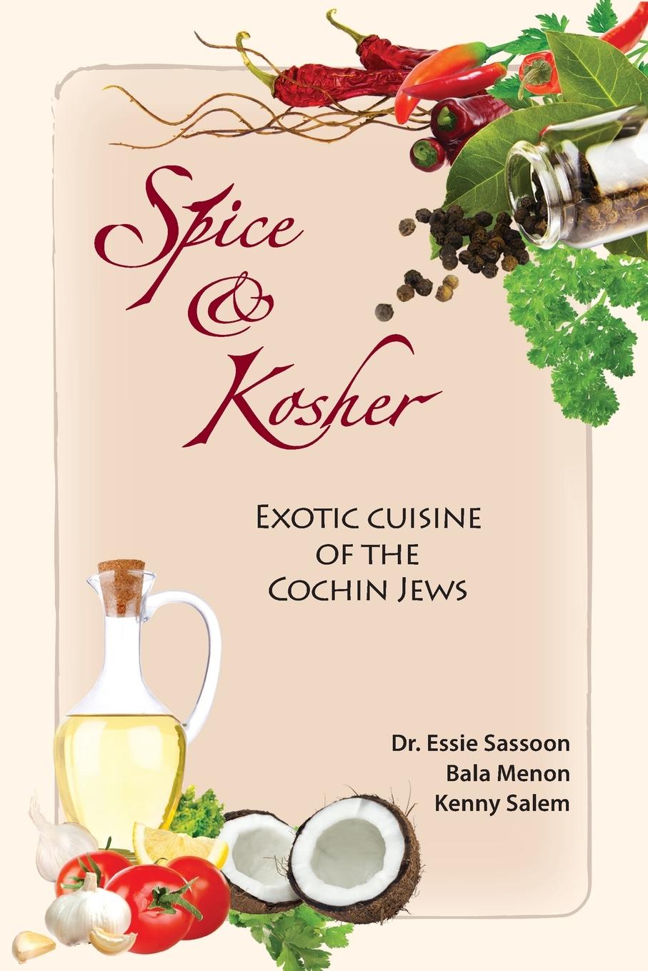 Cover: 9780991915705 | Spice &amp; Kosher - Exotic Cuisine of the Cochin Jews | Sassoon (u. a.)