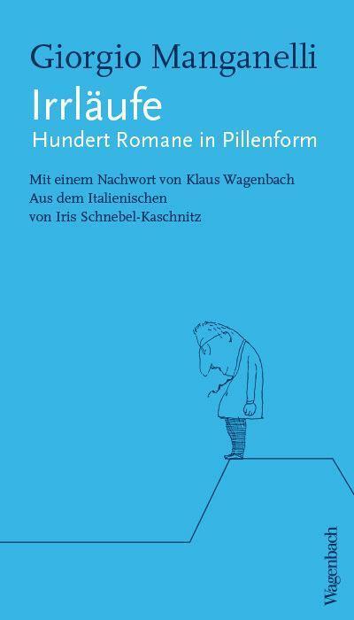Cover: 9783803133526 | Irrläufe | Hundert Romane in Pillenform | Giorgio Manganelli | Buch