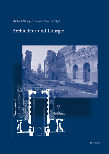 Cover: 9783895004742 | Architektur und Liturgie | Michael Altripp (u. a.) | Buch | Reichert