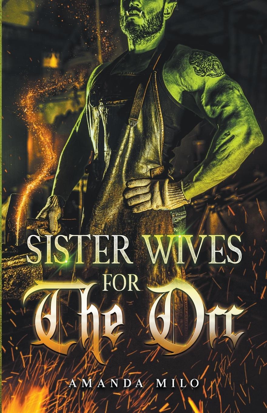 Cover: 9798201508432 | Sisterwives for The Orc | Amanda Milo | Taschenbuch | Paperback | 2022