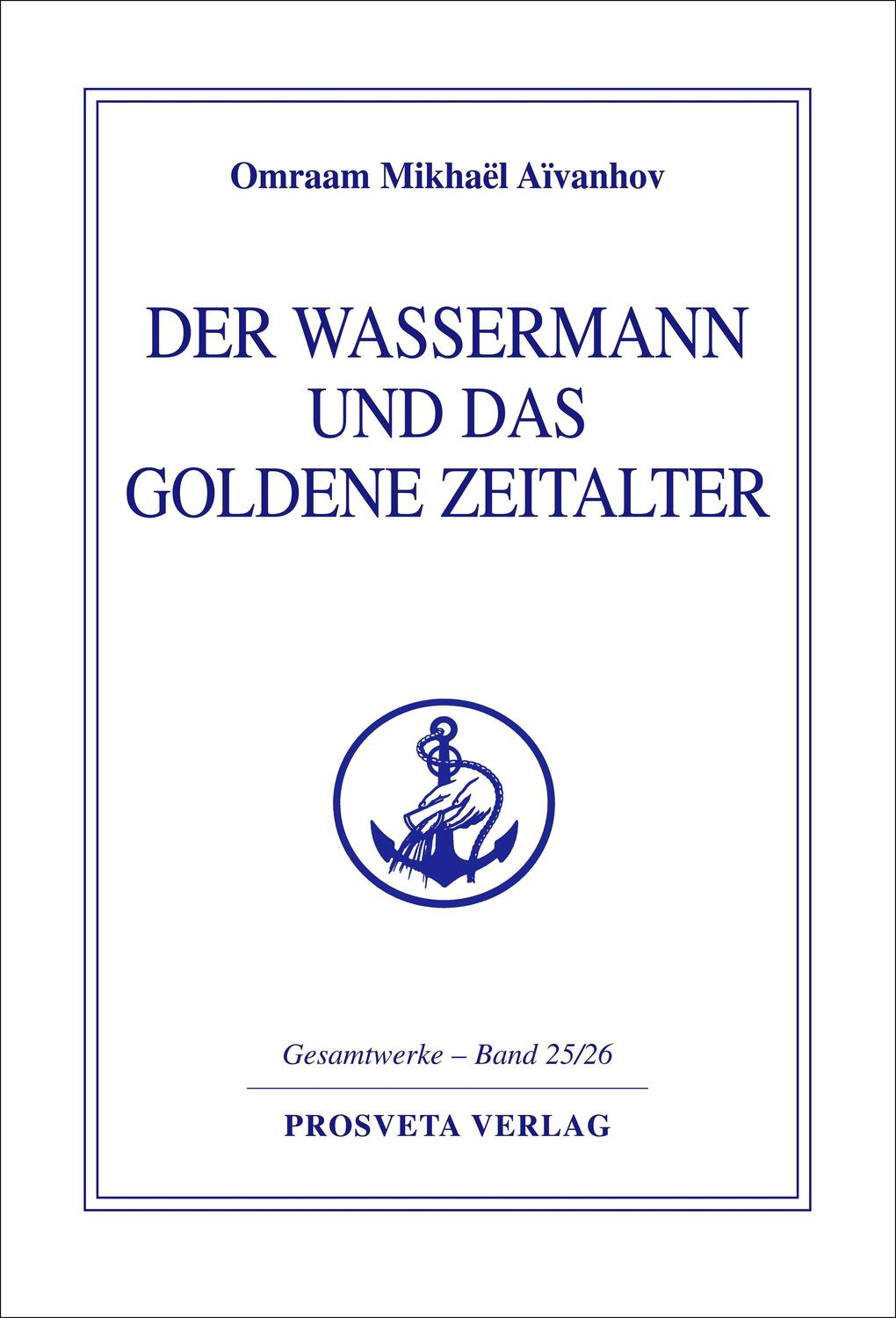 Cover: 9783895150302 | Der Wassermann und das Goldene Zeitalter | Omraam Mikhael Aivanhov